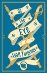 On the Eve: New Translation - Ivan Turgenev - 9781847496324