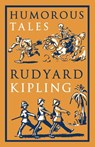 Humorous Tales - Rudyard Kipling - 9781847496720