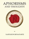 Aphorisms and Thoughts - Napoleon Bonaparte - 9781847496782