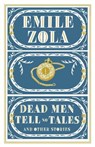 Dead Men Tell No Tales and Other Stories - Emile Zola - 9781847496966