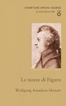 Le nozze di Figaro (The Marriage of Figaro) - Wolfgang Amadeus Mozart - 9781847497079