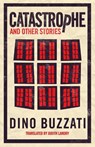 Catastrophe and Other Stories - Dino Buzzati - 9781847497369
