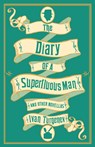 The Diary of a Superfluous Man and Other Novellas: New Translation - Ivan Turgenev - 9781847497628