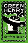 Green Henry - Gottfried Keller - 9781847498922