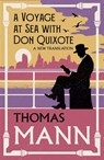 A Voyage at Sea with Don Quixote - Thomas Mann - 9781847499363