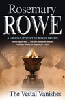 The Vestal Vanishes - Rosemary Rowe - 9781847513489