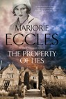 The Property of Lies - Marjorie Eccles - 9781847518279