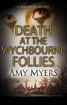 Death at the Wychbourne Follies - Amy Myers - 9781847519740