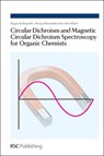 Circular Dichroism and Magnetic Circular Dichroism Spectroscopy for Organic Chemists - Nagao (Tohoku University Kobayashi ; Atsuya (The Institute of Physical and Chemical Research Muranaka ; John (Tohoku University Mack - 9781847558695