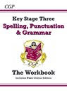 KS3 Spelling, Punctuation & Grammar Workbook (answers sold separately) - CGP Books - 9781847624086