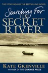 Searching For The Secret River - Kate Grenville - 9781847670021