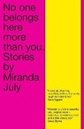 No One Belongs Here More Than You - Miranda July - 9781847671165
