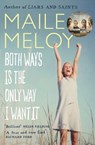 Both Ways Is the Only Way I Want It - Maile Meloy - 9781847674166