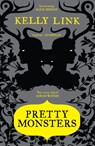 Pretty Monsters - Kelly Link - 9781847677846