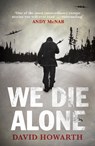 We Die Alone - David Howarth - 9781847678454