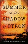 Summer in the Shadow of Byron - Andrew McConnell Stott - 9781847678720