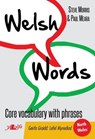 Welsh Words - Geirfa Graidd, Lefel Mynediad (Gogledd Cymru/North Wales) - Steve Morris ; Paul Meara - 9781847719034