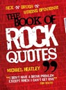 Book of Rock Quotes - Michael Heatley - 9781847724182