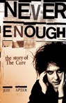 Never Enough: The Story of The "Cure" - Jeff Apter - 9781847727398