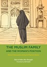 The Muslim Family and the Woman's Position - Abd al-Halim Abu Shuqqah - 9781847742056