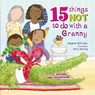 15 Things Not To Do With a Granny - Margaret McAllister - 9781847809131
