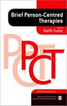 Brief Person-Centred Therapies - TUDOR,  Keith - 9781847873477