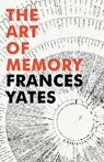 The Art of Memory - Frances A Yates - 9781847922922