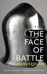 The Face Of Battle - John Keegan - 9781847922977