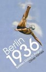 Berlin 1936 - Oliver Hilmes - 9781847924346