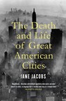 The Death and Life of Great American Cities - Jane Jacobs - 9781847926180