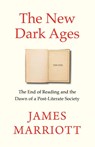 The New Dark Ages - James Marriott - 9781847929518