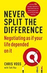 Never Split the Difference - Chris Voss ; Tahl Raz - 9781847941497