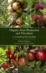 Organic Fruit Production and Viticulture - Stella Cubison - 9781847970923