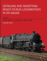 Detailing and Modifying Ready-to-Run Locomotives Volume 2 - George Dent - 9781847971456