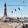 Blackpool's Seaside Heritage - Allan (Visiting Fellow Brodie ; Matthew Whitfield - 9781848021105