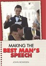Making the Best Man's Speech - John Bowden - 9781848033948