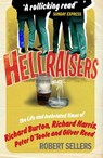 Hellraisers - Robert Sellers - 9781848090187