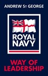 Royal Navy Way of Leadership - Andrew St George - 9781848093454