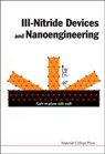 Iii-nitride Devices And Nanoengineering - ZHE CHUAN (GUANGXI UNIV,  China) Feng - 9781848162235