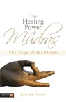 The Healing Power of Mudras - Rajendar Menen - 9781848190436