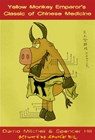 The Yellow Monkey Emperor's Classic of Chinese Medicine - Damo Mitchell ; Spencer Hill - 9781848192867