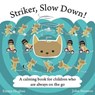 Striker, Slow Down! - HUGHES,  Emma - 9781848193277