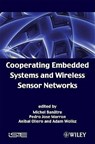 Cooperating Embedded Systems and Wireless Sensor Networks - Michel (INRIA Banatre ; Pedro Jose (Universitat Stuttgart Marron ; Anibal (AICIA Ollero - 9781848210004