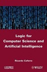 Logic for Computer Science and Artificial Intelligence - Ricardo (Grenoble INP Caferra - 9781848213012