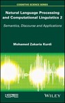 Natural Language Processing and Computational Linguistics 2 - Mohamed Zakaria Kurdi - 9781848219212