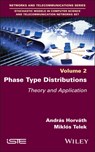 Phase Type Distributions - Andras (University of Turin Horvath ; Miklos (Budapest University of Technology and Economics Telek - 9781848219458