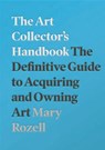 The Art Collector's Handbook - Mary Rozell - 9781848224018