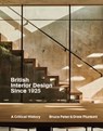 British Interior Design Since 1925 - Bruce Peter ; Drew Plunkett - 9781848225626