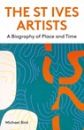 The St Ives Artists: New Edition - Michael Bird - 9781848226555