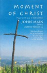 Moment of Christ - John Main - 9781848250208